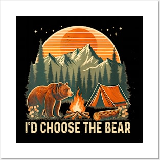 Camping I'd Choose The Bear Posters and Art